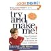Try and Make Me!: Simple Strategies That Turn Off the Tantrums and Create Cooperation