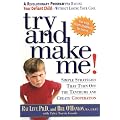 Try and Make Me: A Revolutionary Program for Raising Your Defiant Child - without Losing Your Cool