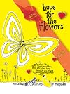 Hope for the Flowers