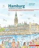 Hamburg entdecken und erleben. Das Lese-Erlebnis-Mitmachbuch für Kinder und Erwachsene