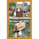 Raising Chickens for Eggs and Meat