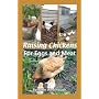 Raising Chickens for Eggs and Meat