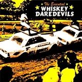  : The Essential Whiskey Daredevils