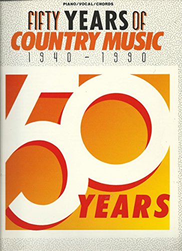 Fifty Years of Country Music 1940 - 1990; Songbook Piano/vocal/chords