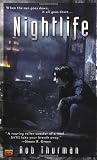 Click here to read the review of Nightlife by Rob Thurman