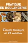Pratique en boulangerie : Devenir bou...