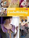 Complete Embellishing: Techniques and Projects
