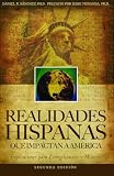 Realidades Hispanas Que Impactan A América: Implicaciones para la evangelización y misiones (Spanish Edition)