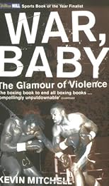 War, Baby: The Glamour of Violence