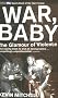 War, Baby: The Glamour of Violence