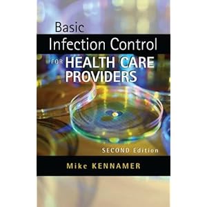 Basic Infection Control for Healthcare Providers (Safety and Regulatory for Health Science)
