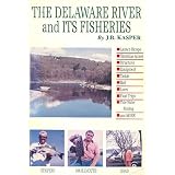 The Delaware River and It's Fisheries
