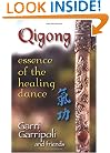 Qigong: Essence of the Healing Dance