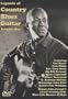 Legends of Country Blues Guitar, Vol. 1