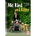 Mit Kind und K�ter