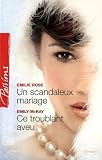 Un scandaleux mariage - Ce troublant aveu