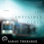 The Invisible Girls: A Memoir | [Sarah Thebarge]