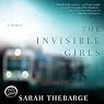 The Invisible Girls: A Memoir