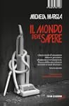 Il mondo deve sapere: Romanzo tragico...