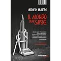 Il mondo deve sapere: Romanzo tragicomico di una telefonista precaria (Reprints)