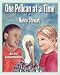 One Pelican at a Time: A Story of the Gulf Oil Spill One Pelican at a Time: A Story of the Gulf Oil Spill