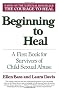 Beginning to Heal: A First Book for Survivors of Child Sexual Abuse