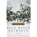 Blue Water Patriots: The American Revolution Afloat