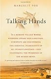 Talking Hands: What Sign Language Reveals About the Mind