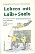 Lehren mit Leib und Seele. Neurolinguistisches Programmieren in der p�dagogischen Praxis