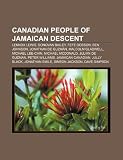 Canadian people of Jamaican descent: Lennox Lewis, Donovan Bailey, Fefe Dobson, Ben Johnson, Jonathan de Guzmán, Malcolm Gladwell