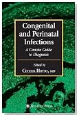 Congenital and Perinatal Infections **ISBN: 9781588292971**