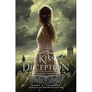 The Kiss of Deception: Remnant Chronicles