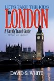 Let's Take the Kids to London: A Family Travel Guide
