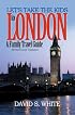 Let's Take the Kids to London: A Family Travel Guide