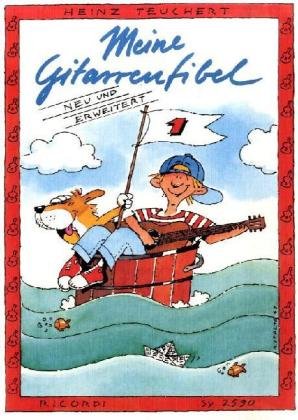 Meine Gitarrenfibel Band 1: Ein fröhliches Lehr- und Spielbuch für Kinder