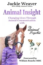 Animal Insight: Animal Communication with The Animal Psychic