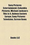 Sony Pictures Entertainment Sony Pictures Entertainment: Columbia Pictures, Michael Jackson's This Is It, Animax Eastcolumbia Pictures, Michael Jackso