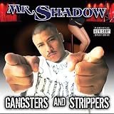 Gangsters and Strippers an album by Mr Shadow