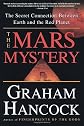 The Mars Mystery: The Secret Connection Between Earth and the Red Planet