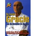 Die Familie Gracie: Und die Revolution im Jiu-Jitsu