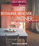 Restaurer, r�nover, patiner : En 45 recettes