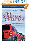 The Suburban Christian: Finding Spiritual Vitality in the Land of Plenty