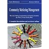 Community Marketing Management. Wie man Online-Communities im Internet-Zeitalter des Web 2.0 zum Erfolg führt Community Marketing Management. Wie man Online-Communities im Internet-Zeitalter des Web 2.0 zum Erfolg führt