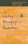 Writing Ethnographic Fieldnotes (Chicago Guides to Writing, Editing, and Publishing)
