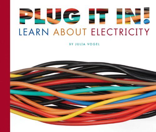 Plug It In!: Learn About Electricity (Science Definitions)