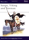 Saxon, Viking and Norman (Men at Arms Series, 85)
