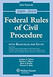 Federal Rules of Civil Procedure With Resources for Study 2009-2010