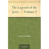 The Legends of the Jews - Volume 2