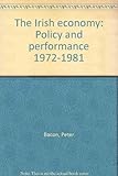 The Irish economy : policy and performance 1972-1981
