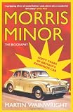 Morris Minor : the biography : sixty years of Britain's favourite car
